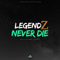 Legendz Never Die